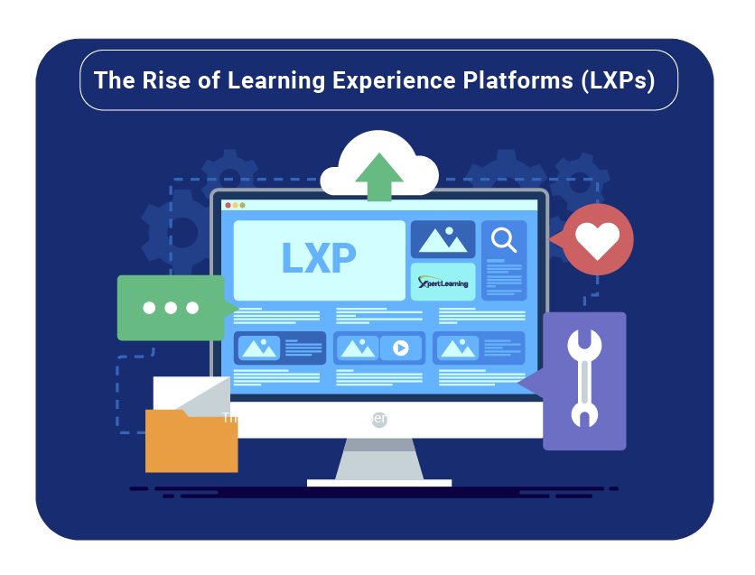 The Rise of Learning Experience Platforms (LXPs)