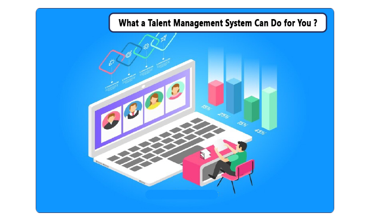 What a Talent Management System Can Do for You